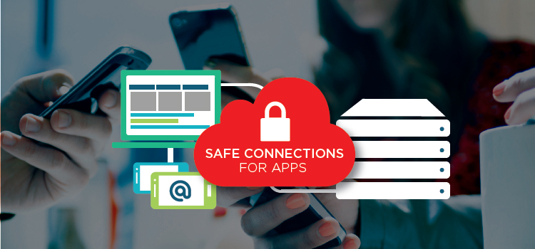 Safe connections for apps